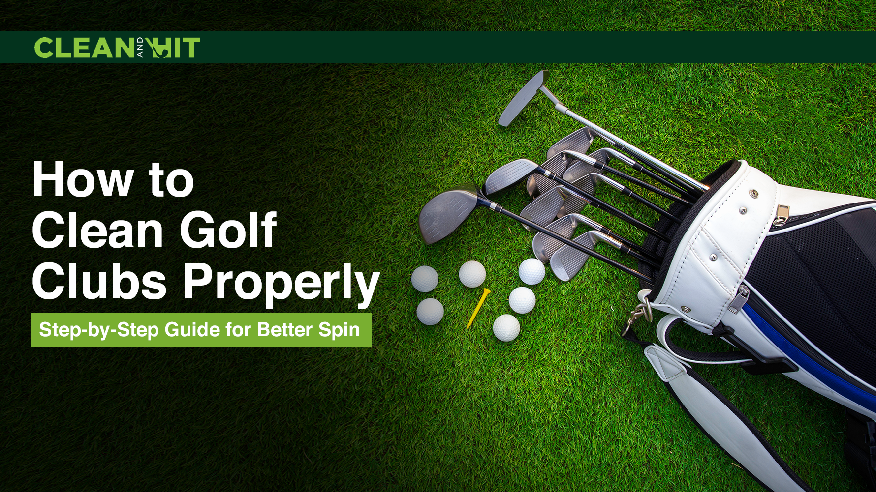 A golf bag with clubs resting on the grass next to several golf balls. The blog title 'How to Clean Golf Clubs Properly' is displayed.